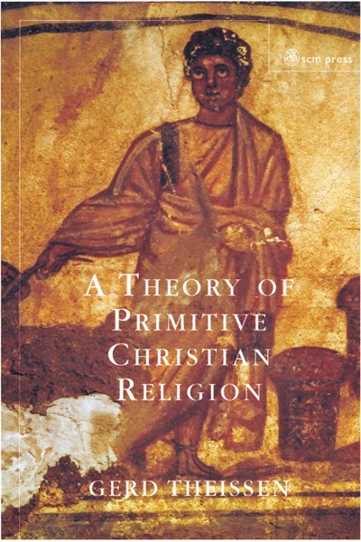 A Theory of Primitive Christian Religion